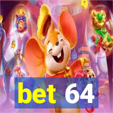 bet 64